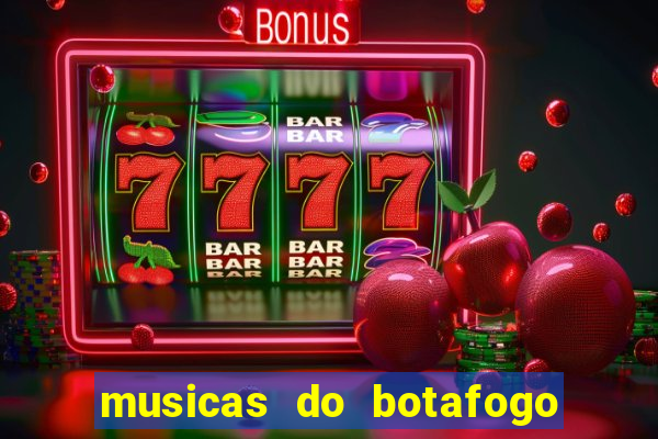 musicas do botafogo para baixar